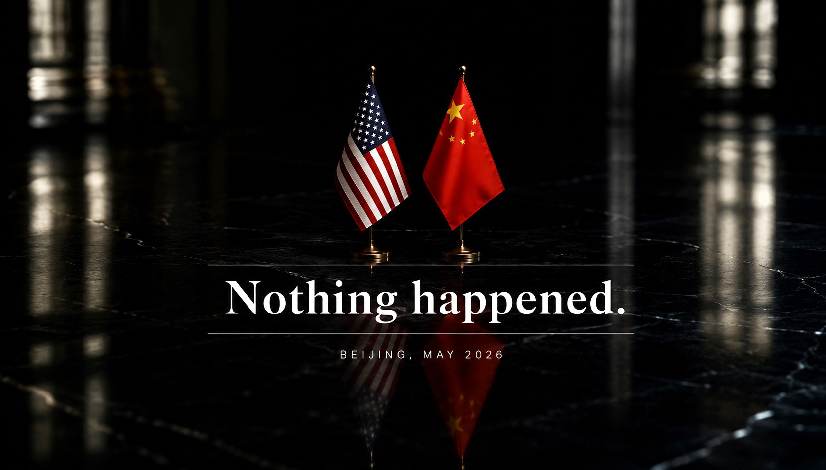 Minimalist editorial image featuring U.S. and Chinese desk flags on a glossy black surface beneath the phrase “Nothing happened.”